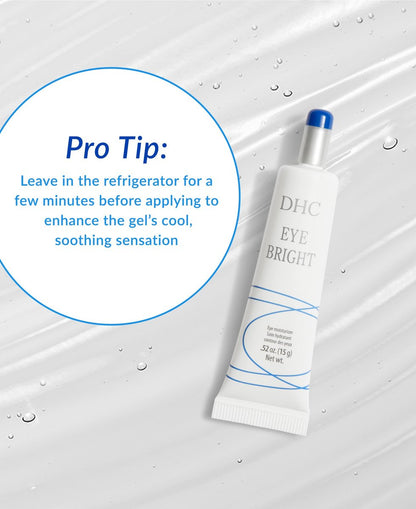 DHC Eye Bright Lightweight Eye Gel - Minimizes Dark Circles and Puffy Eyes, Absorbs Quickly, Day and Night Use, for All Skin Types, 0.52 oz Avelisse