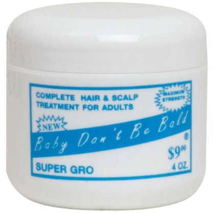 Baby Don't Bald Super GRO Hair Regrowth Treatment - 4 oz