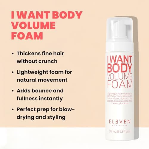 ELEVEN AUSTRALIA I Want Body Volume Foam - Lightweight Mousse for Hair Styling, Adds Volume, Lift & Texture, Ideal for Fine to Medium Hair Types - 6.8 fl oz Avelisse