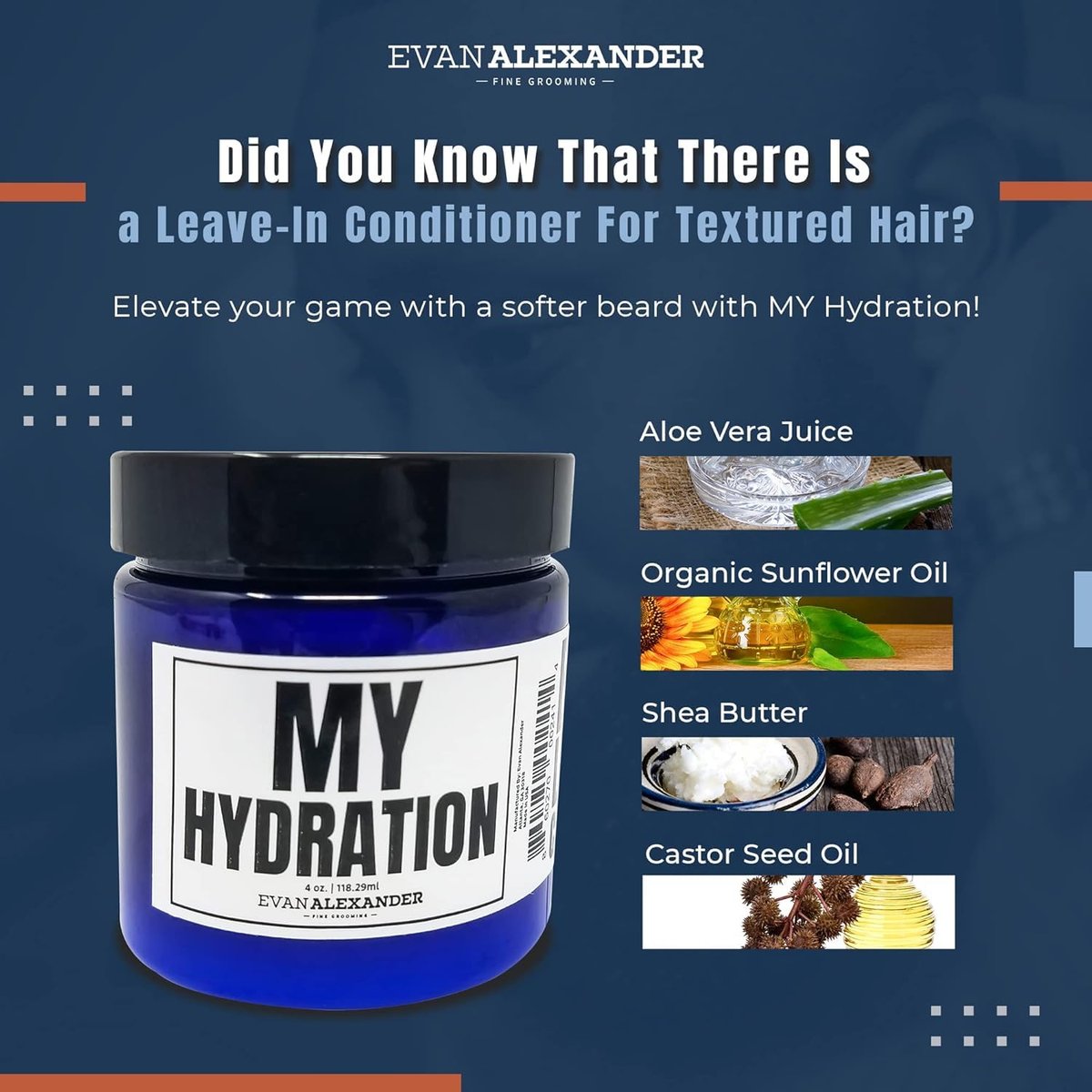 Evan Alexander Fine Grooming MY Hydration Beard Leave-In Conditioner for Men - 4 oz, Hydrates, Softens, Eliminates Dryness, Tames Frizz, Promotes Healthy Beard Growth Avelisse