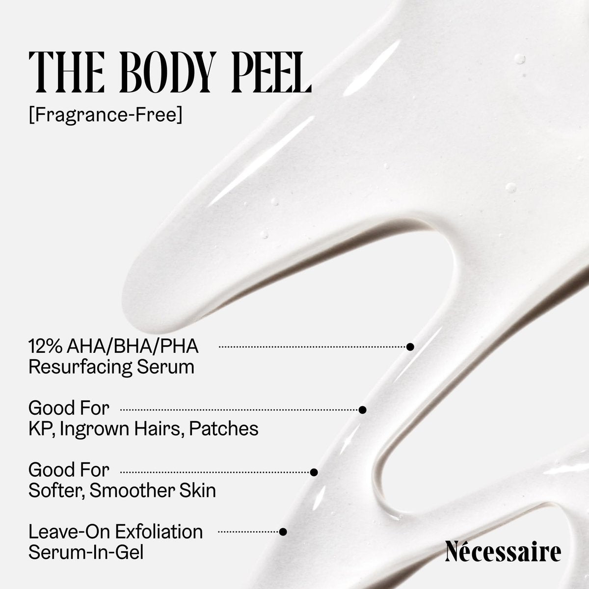 Nécessaire The Body Peel – Resurfacing Serum with 10% AHA, 1% BHA, 1% PHA for KP, Ingrowns, Strawberry Skin & Discoloration – Dermatologist-Tested, Hypoallergenic, Non-Comedogenic (150ml) Avelisse