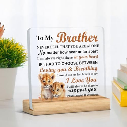Brother's Gift: Acrylic Desk Sign - Meaningful for Birthday, Christmas, Graduation