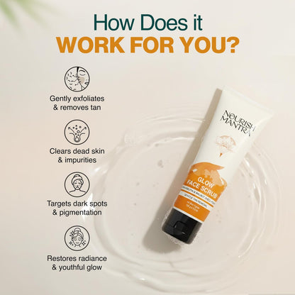 Nourish Mantra Glow Face Scrub – Gentle Exfoliation for Tan Removal & Improved Skin Tone with Walnut Shell Powder, Alpha Arbutin, Hyaluronic Acid – All Skin Types, Men & Women, 100 ml