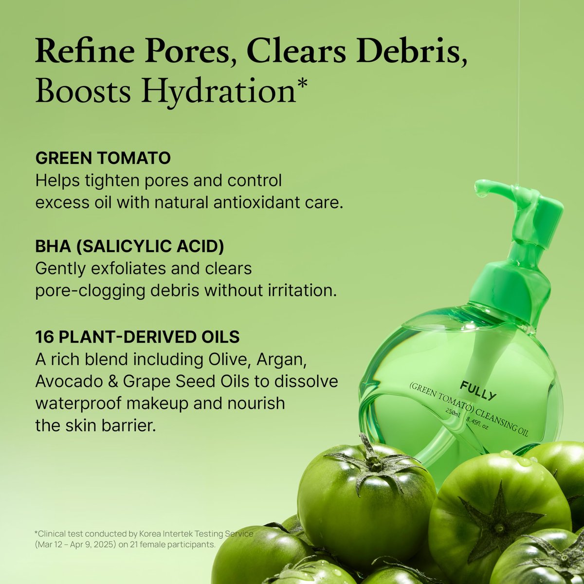 FULLY Green Tomato Pore Cleansing Oil – Daily Oil Cleanser with BHA & Green Tomato for Makeup Removal, Sebum Control, Blackhead Removal – Vegan Korean Skincare, 8.45 fl.oz - görsel 13